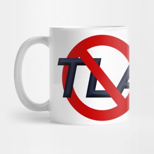 No TLAs Mug